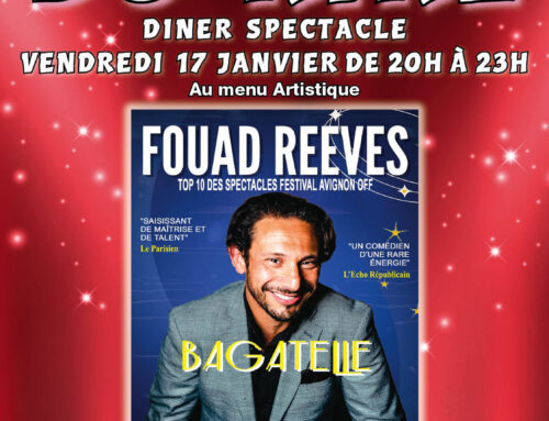 Vendredi 17 Janvier 2025 : FOUAD REEVES « Bagatelle »